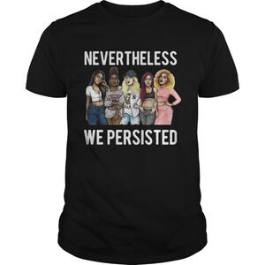 Nevertheless We Persisted Shirt